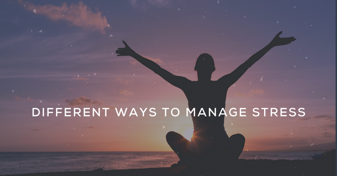 Different Ways to Manage Stress